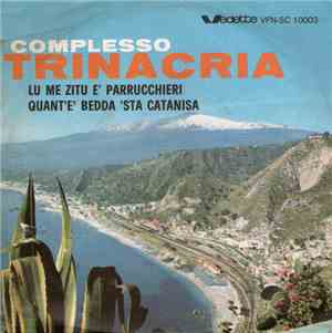 Complesso Trinacria - Lu Me Zitu E' Parrucchieri / Quant'E' Bedda 'Sta Cata ...