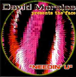 David Morales Presents The Face  - Needin' U