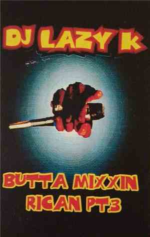 DJ Lazy K - Butta Mixxin Rican Pt.3