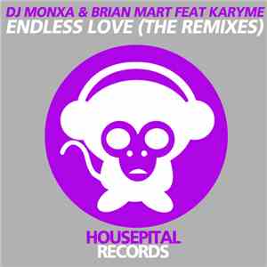 DJ Monxa & Brian Mart Feat Karyme - Endless Love (The Remixes)