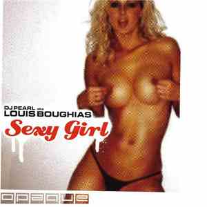DJ Pearl Aka Louis Boughias - Sexy Girl