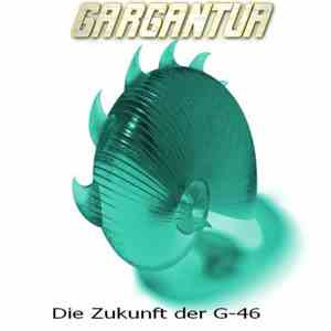 Gargantua  - Die Zukuft Der G-46
