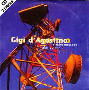 Gigi D'Agostino - Elektro Message / Gigi's Violin