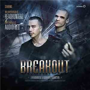 Headhunterz & Audiofreq - Breakout