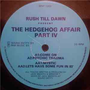 Hedgehog Affair - Rush Till Dawn Present The Hedgehog Affair Part IV