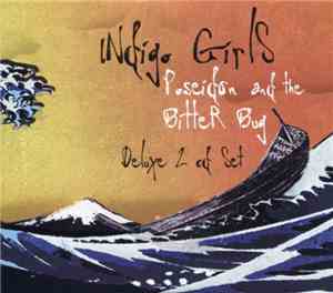 Indigo Girls - Poseidon And The Bitter Bug