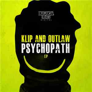 Klip And Outlaw  - Psychopath EP