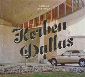 Korben Dallas  - Banská Bystrica