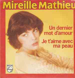 Mireille Mathieu - Un Dernier Mot D'Amour / Je T'Aime Avec Ma Peau