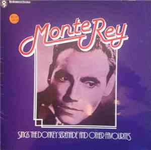 Monte Rey - Sings 'The Donkey Serenade' And Other Favourites