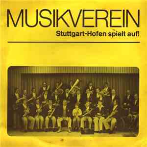 Musikverein Stuttgart-Hofen 1905 e. V. - Musikverein Stuttgart-Hofen Spielt ...