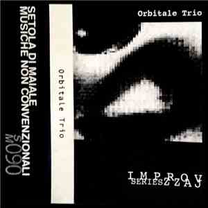 Orbitale Trio – Ivan Pilat, Paolo De Piaggi, Stefano Giust - Improv Series  ...