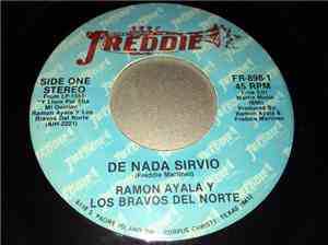 Ramon Ayala Y Los Bravos Del Norte - De Nado Sirvio / Ella Es Lo Mas Hermos ...