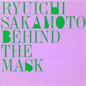 Ryuichi Sakamoto - Behind The Mask