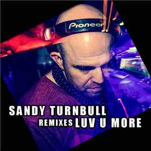 Sandy Turnbull - Luv You More