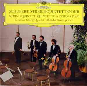 Schubert, Emerson String Quartet, Mstislav Rostropovich - Streichquintett C ...