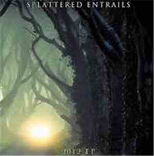 Splattered Entrails - 2012 EP
