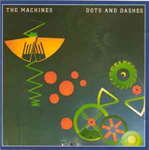 The Machines - Dots And Dashes