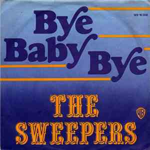 The Sweepers - Bye Baby Bye