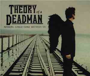 Theory Of A Deadman - Nothing Could Come Between Us