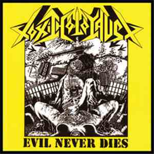 Toxic Holocaust - Evil Never Dies