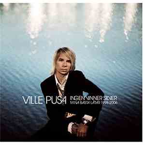 Ville Pusa - Ingen Vinner Silver – Mina Bästa Låtar 1998-2006