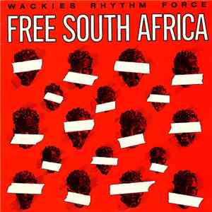 Wackies Rhythm Force - Free South Africa