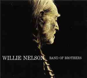 Willie Nelson - Band Of Brothers