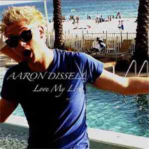 Aaron D-Boyy Dissell, BC Beats - Love My Life