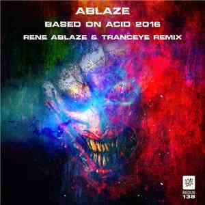 Ablaze - Based On Acid 2016