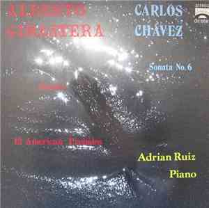 Alberto Ginastera / Carlos Chávez - Adrian Ruiz  - Sonata / 12 American Pre ...