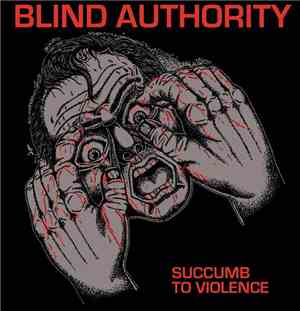 Blind Authority - Succumb To Violence