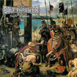 Bolt Thrower - The IVth Crusade