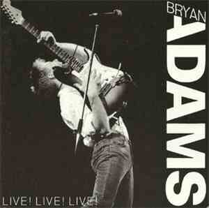 Bryan Adams - Live! Live! Live!