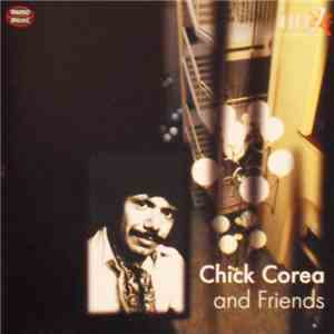 Chick Corea - Chick Corea And Friends