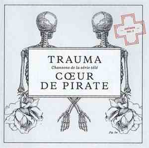 Cœur De Pirate - Trauma
