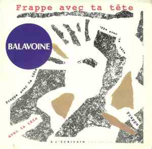 Daniel Balavoine - Frappe Avec Ta Tête