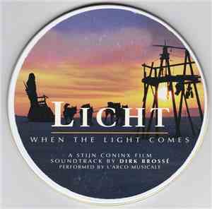 Dirk Brossé - Licht - When The Light Comes
