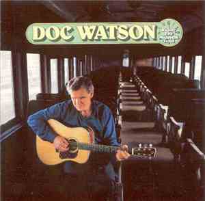 Doc Watson - Riding The Midnight Train
