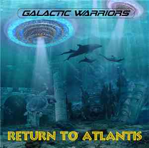 Galactic Warriors - Return To Atlantis