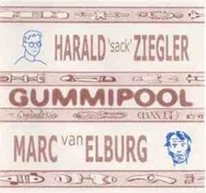 Harald 'Sack' Ziegler & Marc van Elburg - Gummipool