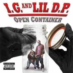 I.G. And Lil D.P. - Open Container