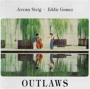 Jeremy Steig / Eddie Gomez - Outlaws