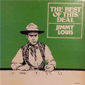 Jimmy Louis - The Best Of This Deal
