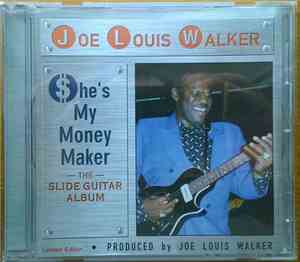 Joe Louis Walker - She's My Money Maker - The Slide Guitar Album