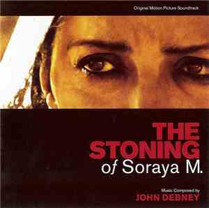John Debney - The Stoning Of Soraya M. (Original Motion Picture Soundtrack)