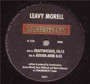 Leavy Morell / Soundworkers - Kraftwechsel / Ausser Atem