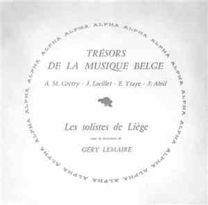 Les Solistes De Liège Sous La Direction De Géry Lemaire - Trésors De La Mus ...
