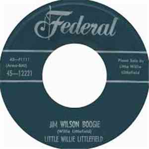 Little Willie Littlefield - Jim Wilson Boogie / Sitting On The Curbstone