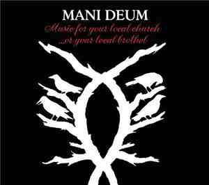 Mani Deum - Music For Your Local Church ...Or Your Local Brothel